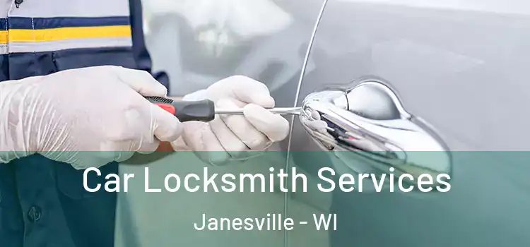 Car Locksmith Services Janesville - WI