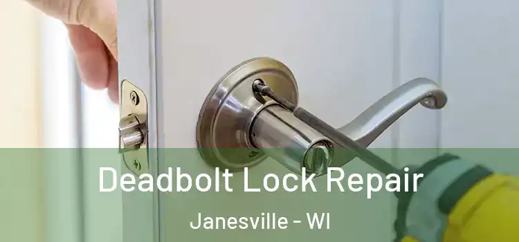 Deadbolt Lock Repair Janesville - WI