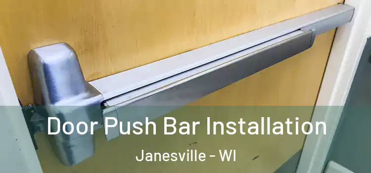 Door Push Bar Installation Janesville - WI
