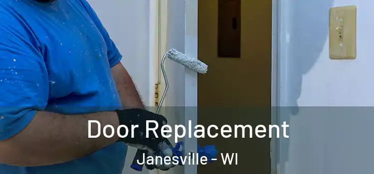  Door Replacement Janesville - WI