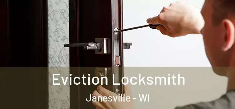  Eviction Locksmith Janesville - WI