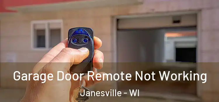  Garage Door Remote Not Working Janesville - WI