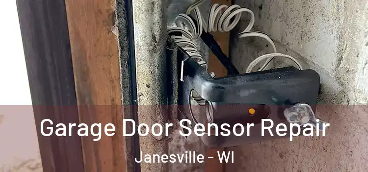 Garage Door Sensor Repair Janesville - WI