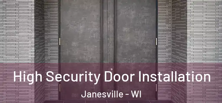 High Security Door Installation Janesville - WI