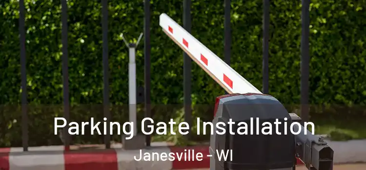 Parking Gate Installation Janesville - WI